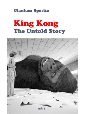 King Kong: the untold story