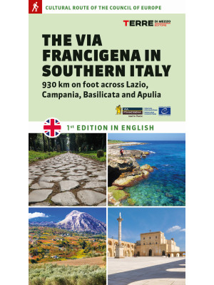The via Francigena in Southern Italy. 930 km on foot across Lazio, Campania, Basilicata and Apulia