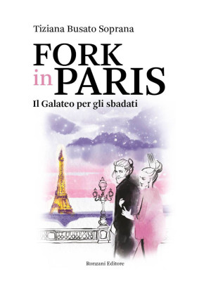 Fork in Paris. Il Galateo p...