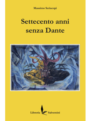 Settecento anni senza Dante