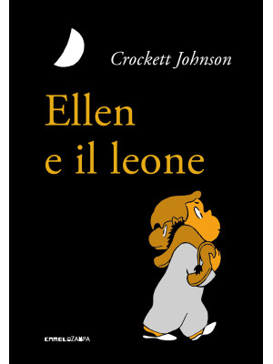 Ellen e il leone. Ediz. illustrata