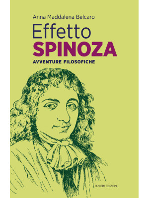 Effetto Spinoza. Avventure ...