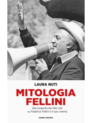 Mitologia Fellini. Alla sco...