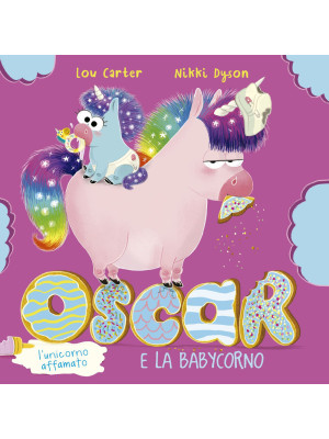 Oscar (l'unicorno affamato)...