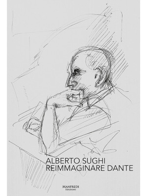 Alberto Sughi. Reimmaginare...