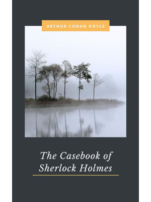 The casebook of Sherlock Ho...