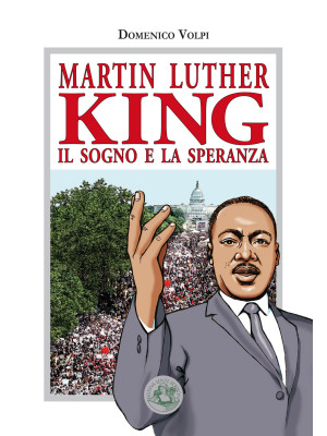 Martin Luther King. Il sogn...