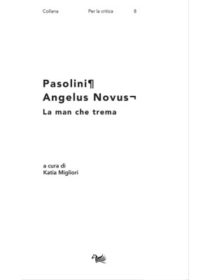Pasolini. Angelus Novus. La...