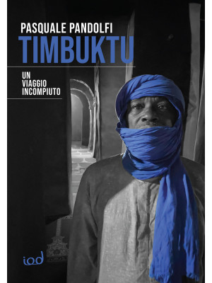 Timbuktu. Un viaggio incomp...