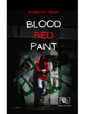 Blood red paint. Ediz. illu...