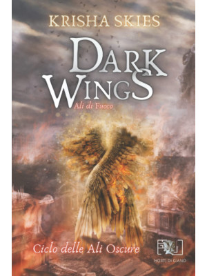 Dark wings. Ali di fuoco