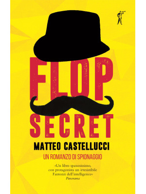 Flop secret. Un romanzo di ...