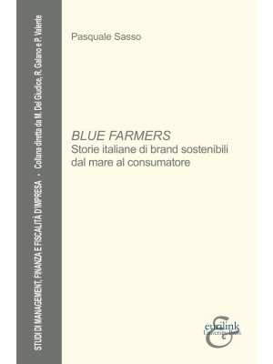 Blue farmers. Storie italia...