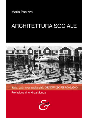 Architettura sociale. Scrit...