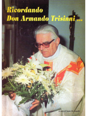 Ricordando don Armando Tris...