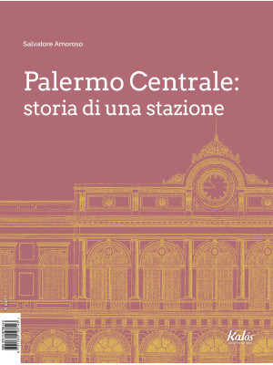 Palermo Centrale: storia di...