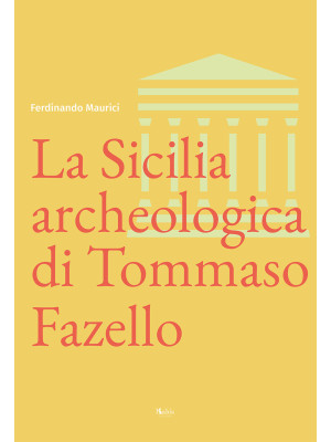 La Sicilia archeologica di ...