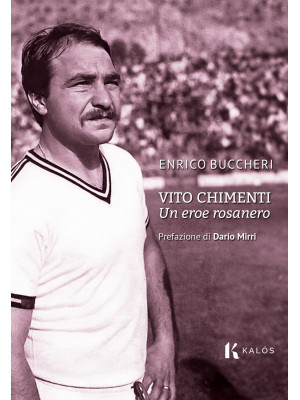 Vito Chimenti. Un eroe rosa...
