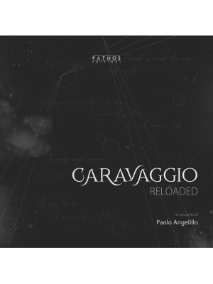 Caravaggio reloaded. Ediz. ...