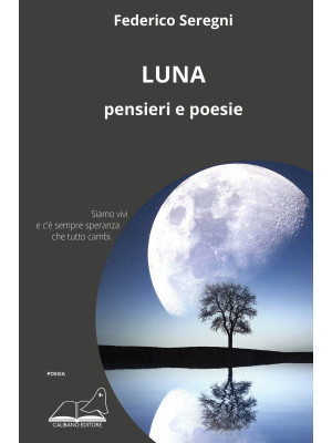Luna. Pensieri e poesie