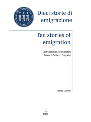 Dieci storie di emigrazione...