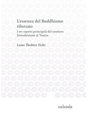 L'essenza del Buddhismo tib...