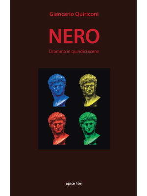 Nero. Dramma in quindici scene