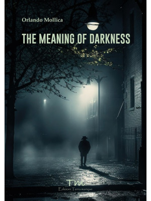 The meaning of darkness