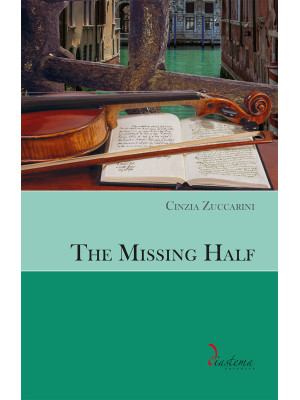 The Missing Half. Ediz. mul...