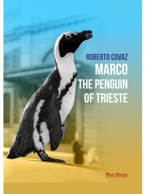 Marco the penguin of Trieste
