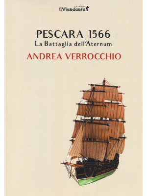 Pescara 1566. La battaglia ...