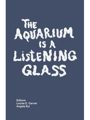 The aquarium is a listening...