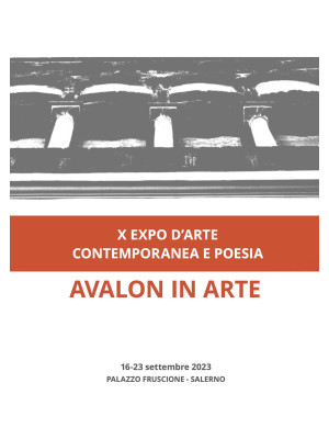 Avalon in arte. X expo d'ar...