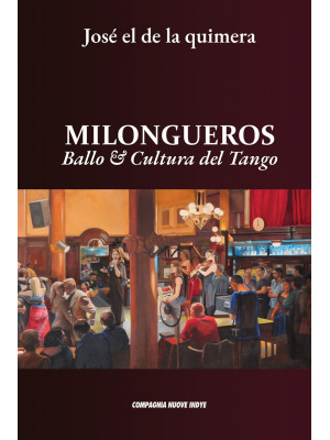 Milongueros. Ballo & cultur...