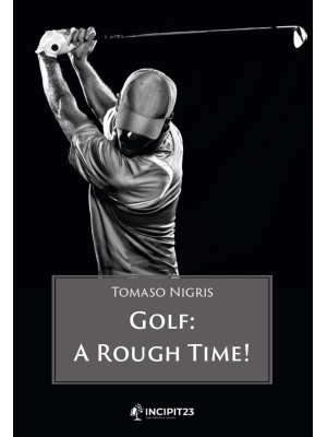 Golf. A rough time!