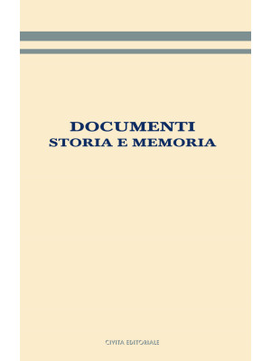 Documenti. Storia e memoria