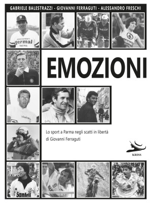 Emozioni. Lo sport a Parma ...