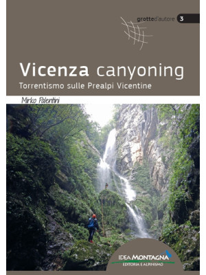 Vicenza canyoning. Torrenti...
