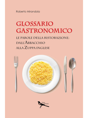 Glossario gastronomico. Le ...