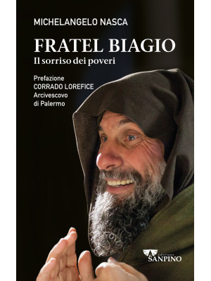 Fratel Biagio. Il sorriso d...