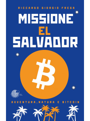 Missione El Salvador. Avven...