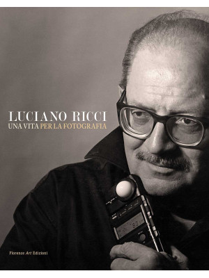Luciano Ricci. Una vita per...