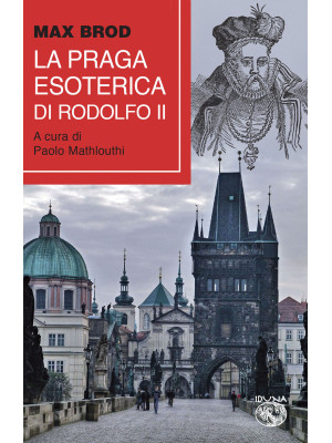 La Praga esoterica di Rodol...