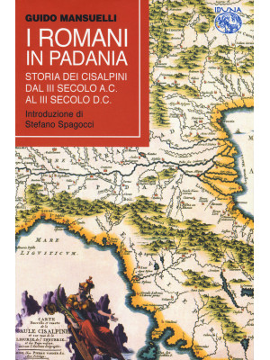 I Romani in Padania. Storia...
