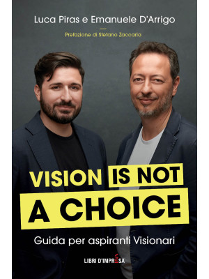 Vision is not a choice. Gui...