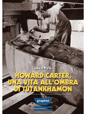Howard Carter, una vita all...