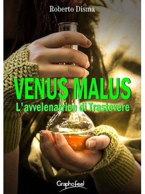 Venus malus. L'avvelenatric...