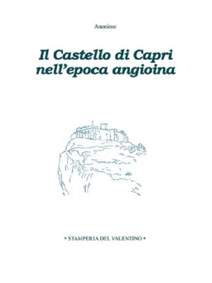 Il castello di Capri nell'e...