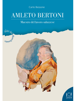 Amleto Bertoni. Maestro del...