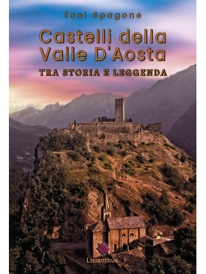 Castelli della Valle D'Aost...